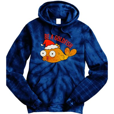 Be A Goldfish Funny Christmas Tie Dye Hoodie