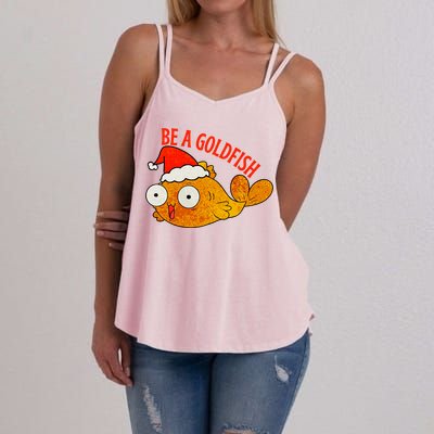 Be A Goldfish Funny Christmas Women's Strappy Tank