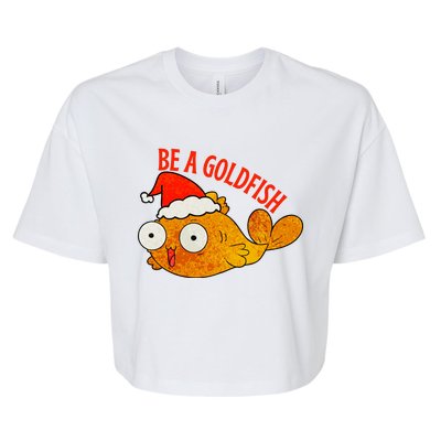 Be A Goldfish Funny Christmas Bella+Canvas Jersey Crop Tee