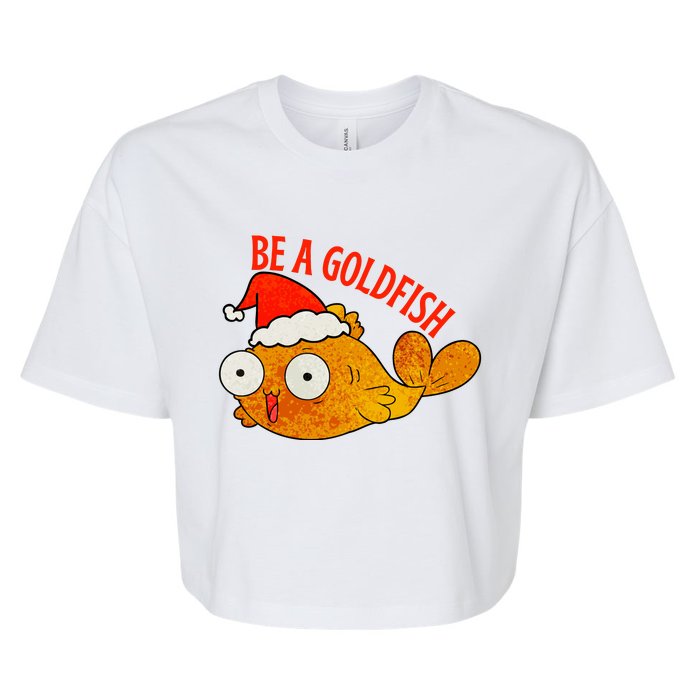 Be A Goldfish Funny Christmas Bella+Canvas Jersey Crop Tee