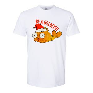 Be A Goldfish Funny Christmas Softstyle CVC T-Shirt