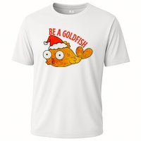 Be A Goldfish Funny Christmas Cooling Performance Crew T-Shirt