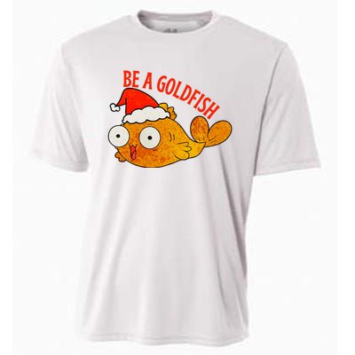 Be A Goldfish Funny Christmas Cooling Performance Crew T-Shirt