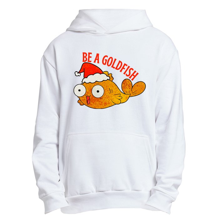 Be A Goldfish Funny Christmas Urban Pullover Hoodie