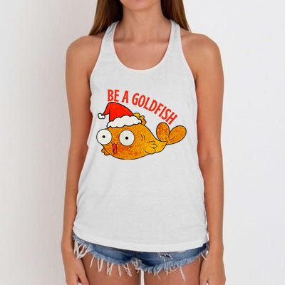 Be A Goldfish Funny Christmas Women's Knotted Racerback Tank