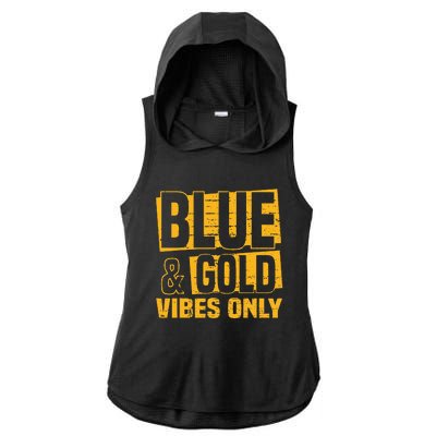 Blue And Gold Vibes Only School Tournament Team Cheerleaders Ladies PosiCharge Tri-Blend Wicking Draft Hoodie Tank