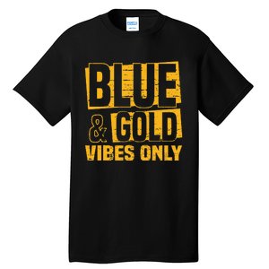 Blue And Gold Vibes Only School Tournament Team Cheerleaders Tall T-Shirt