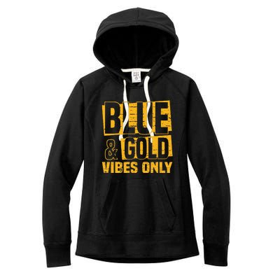 Blue And Gold Vibes Only School Tournament Team Cheerleaders Women's Fleece Hoodie