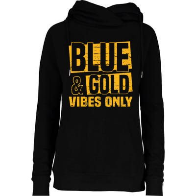 Blue And Gold Vibes Only School Tournament Team Cheerleaders Womens Funnel Neck Pullover Hood