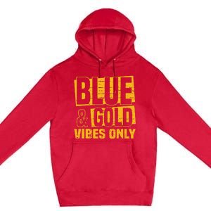 Blue And Gold Vibes Only School Tournament Team Cheerleaders Premium Pullover Hoodie