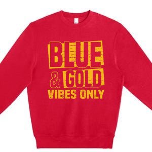 Blue And Gold Vibes Only School Tournament Team Cheerleaders Premium Crewneck Sweatshirt