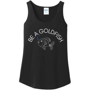 Be A Goldfish Ladies Essential Tank