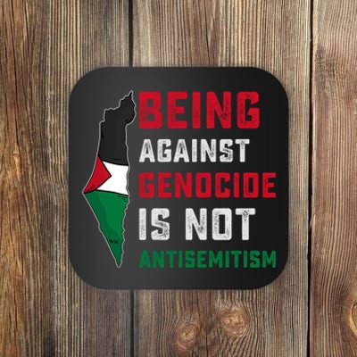 Being Against Genocide Is Not Antisemitism Support Palestine Coaster