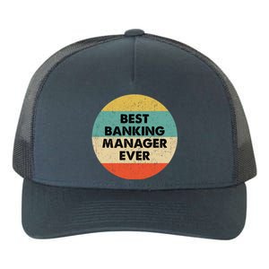 Banking Ager Gift Best Banking Ager Ever Gift Yupoong Adult 5-Panel Trucker Hat