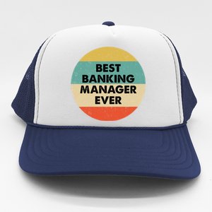 Banking Ager Gift Best Banking Ager Ever Gift Trucker Hat