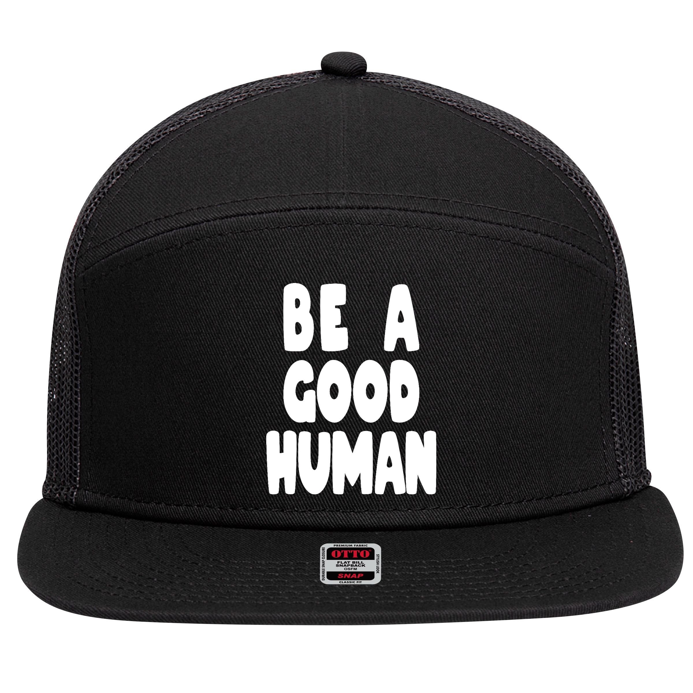 Be A Good Human Faith 7 Panel Mesh Trucker Snapback Hat