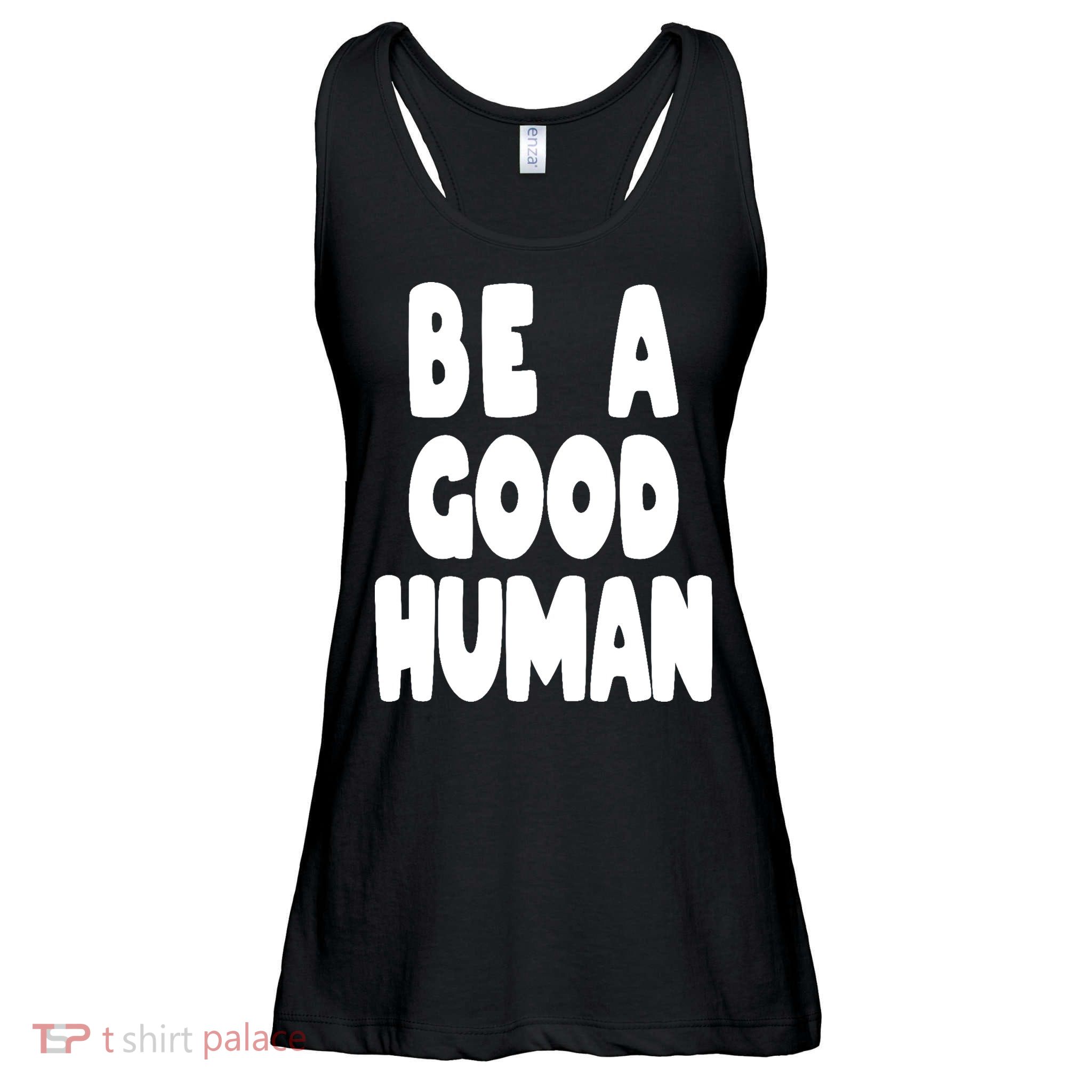 Be A Good Human Faith Ladies Essential Flowy Tank