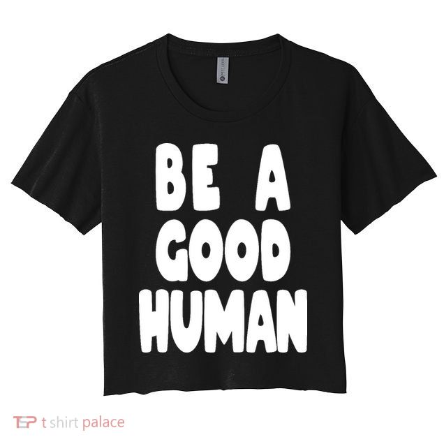 Be A Good Human Faith Crop Top