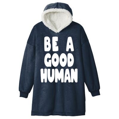 Be A Good Human Faith Hooded Wearable Blanket