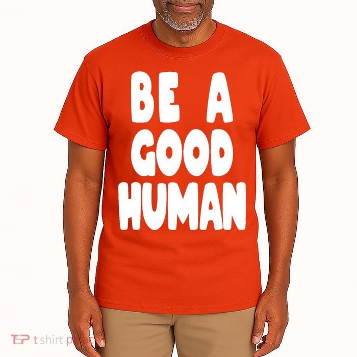 Be A Good Human Faith Tall T-Shirt