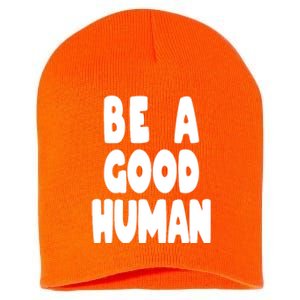 Be A Good Human Faith Short Acrylic Beanie