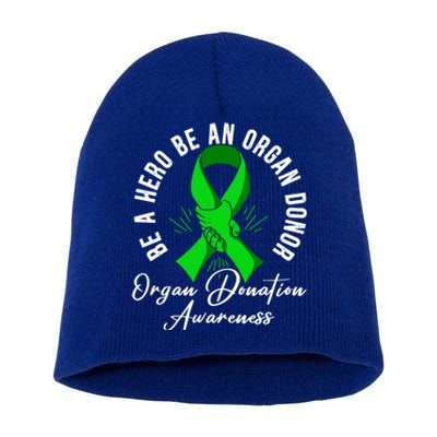 Be A Hero Be An Organ Donor Organ Donation Awareness Cute Gift Short Acrylic Beanie