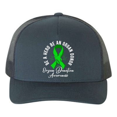 Be A Hero Be An Organ Donor Organ Donation Awareness Cute Gift Yupoong Adult 5-Panel Trucker Hat