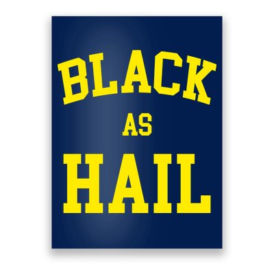 Black As Hail Yellow College Logo Poster