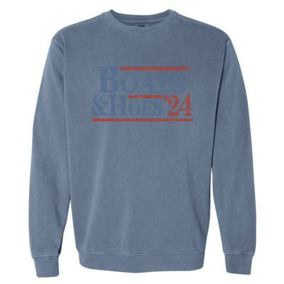 Boats And Hoes 2024 Election Funny Gifts Garment-Dyed Sweatshirt