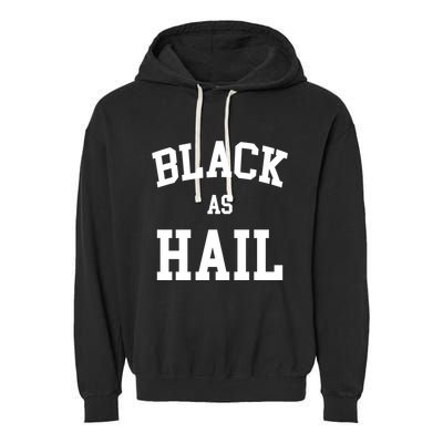 Black As Hail Pride Logo Garment-Dyed Fleece Hoodie