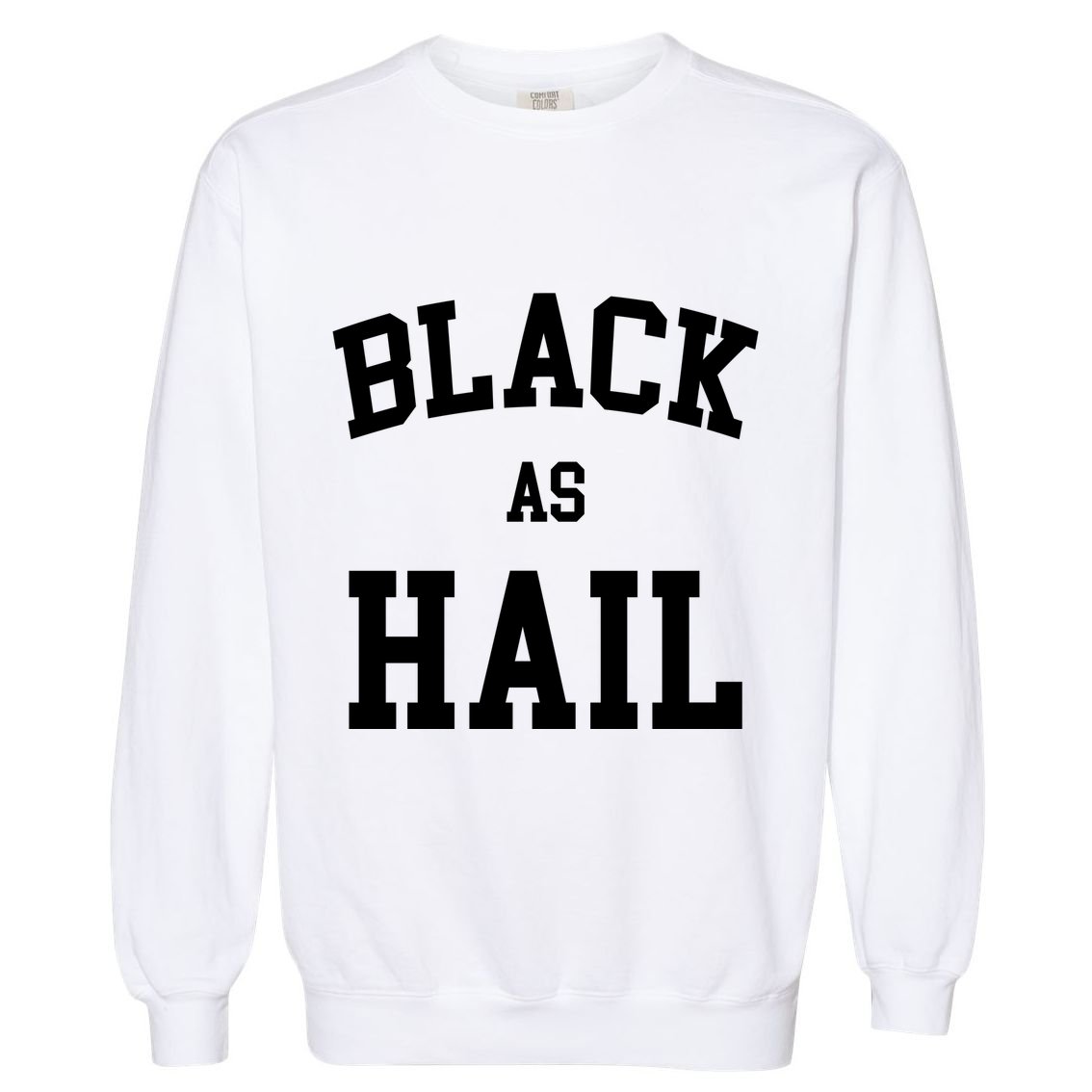 Black As Hail Pride Logo Garment-Dyed Sweatshirt