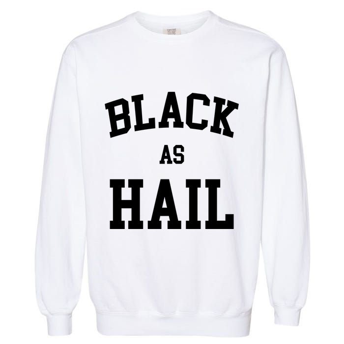 Black As Hail Pride Logo Garment-Dyed Sweatshirt