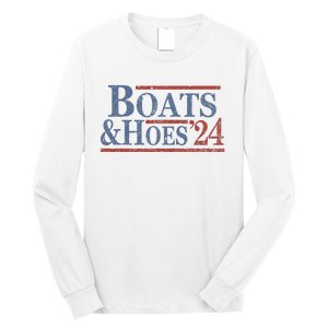 Boats And Hoes 2024 Election Long Sleeve Shirt