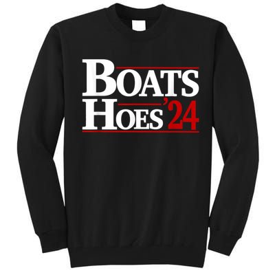 Boats And Hoes 2024 Election Funny Tall Sweatshirt