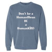 BE A HumanKind Garment-Dyed Sweatshirt