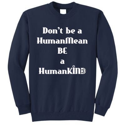 BE A HumanKind Tall Sweatshirt