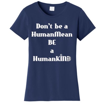 BE A HumanKind Women's T-Shirt