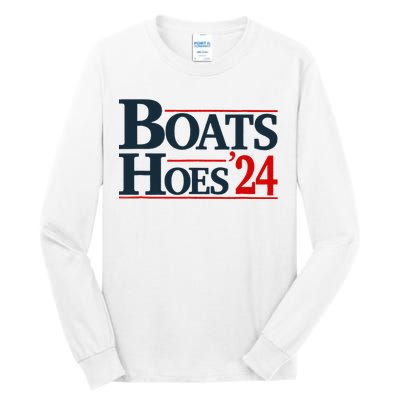 Boats and Hoes 2024 Election Funny Tall Long Sleeve T-Shirt