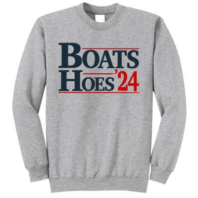 Boats and Hoes 2024 Election Funny Tall Sweatshirt