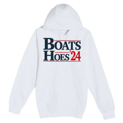 Boats and Hoes 2024 Election Funny Premium Pullover Hoodie