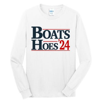 Boats and Hoes 2024 Election Funny Tall Long Sleeve T-Shirt