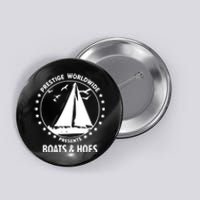 Boats And Hoes Step Brothers Gift Button