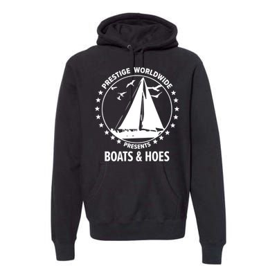 Boats And Hoes Step Brothers Gift Premium Hoodie