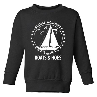 Boats And Hoes Step Brothers Gift Toddler Sweatshirt