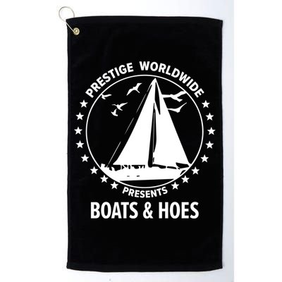 Boats And Hoes Step Brothers Gift Platinum Collection Golf Towel