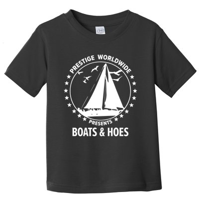 Boats And Hoes Step Brothers Gift Toddler T-Shirt