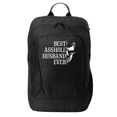 Best Asshole Husband Ever City Backpack