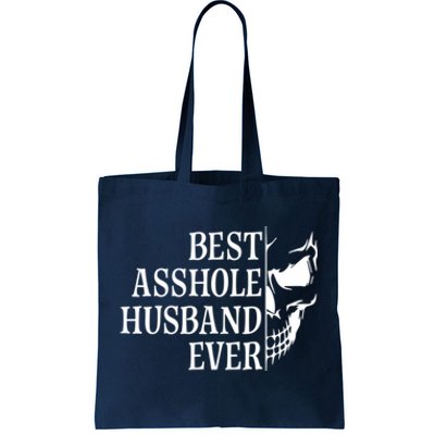 Best Asshole Husband Ever Tote Bag