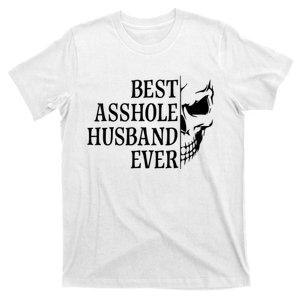 Best Asshole Husband Ever T-Shirt