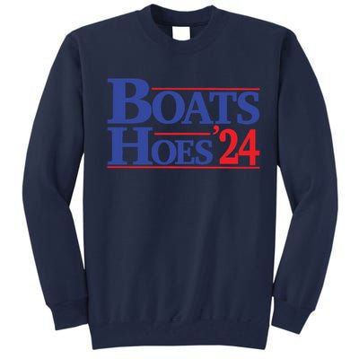 Boats And Hoes 2024 Election Day Tall Sweatshirt